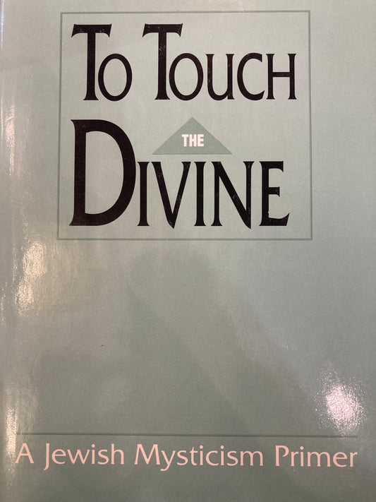 To Touch The Divine