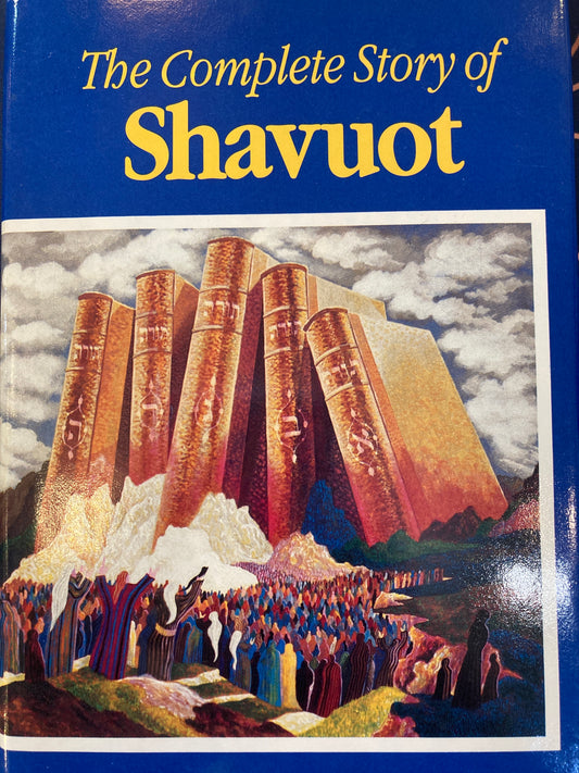 The Complete Story Of Shavuot